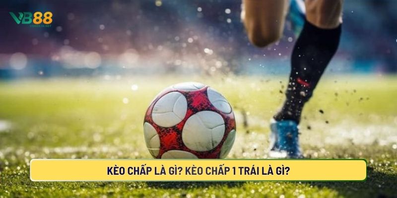 Lưu ý gì khi cược kèo chấp một trái?