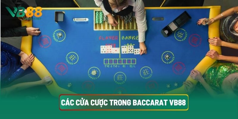 Baccarat VB88: Hướng Dẫn Chơi, Luật Cược 4 Các Cửa Cược Trong Baccarat VB88