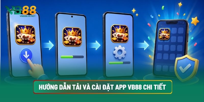Tải App VB88 Mới Nhất 2026 2 Hướng Dẫn Tải Và Cài Đặt App VB88 Chi Tiết