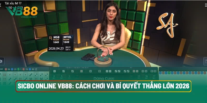 Sicbo Online VB88: Cách Chơi Và Bí Quyết Thắng Lớn 2026 2 Sicbo Online VB88: Cách Chơi Và Bí Quyết Thắng Lớn 2026