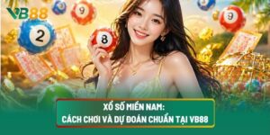 Xổ Số Miền Nam: Cách Chơi Và Dự Đoán Chuẩn Tại VB88